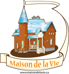 La maison de la Vie - maisondelavie.ca